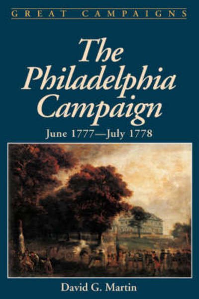 Cover for David Martin · The Philadelphia Campaign: June 1777- July 1778 (Pocketbok) [New edition] (2003)