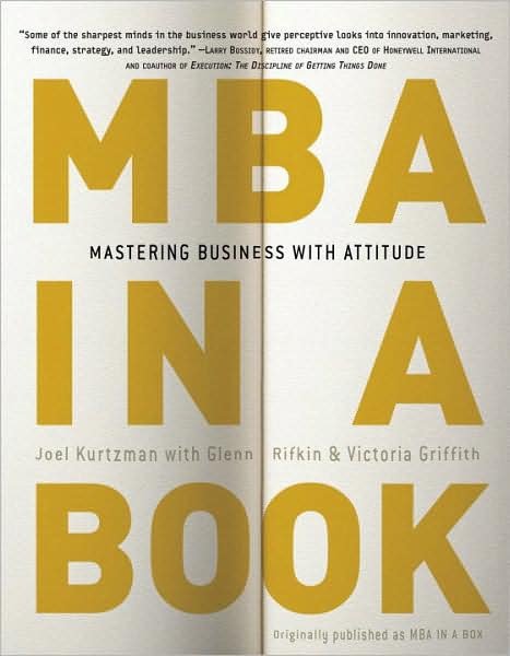 Mba in a Book: Mastering Business with Attitude - Joel Kurtzman - Books - Random House USA Inc - 9780307451583 - September 30, 2008