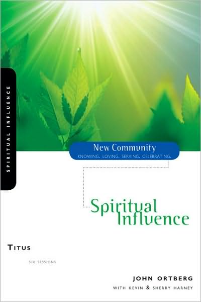 Cover for John Ortberg · Titus: Spiritual Influence - New Community Bible Study Series (Paperback Book) (2009)