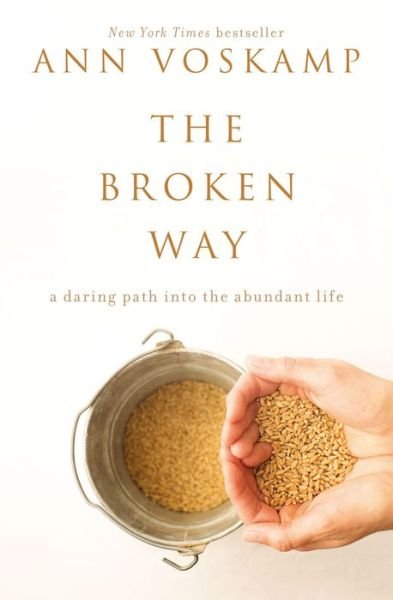 Cover for Ann Voskamp · The broken way (Book) (2016)
