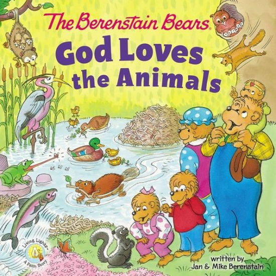 Cover for Jan Berenstain · The Berenstain Bears God Loves the Animals - Berenstain Bears / Living Lights: A Faith Story (Board book) (2020)