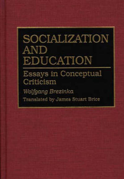 Cover for Wolfgang Brezinka · Socialization and Education: Essays in Conceptual Criticism (Hardcover Book) (1994)
