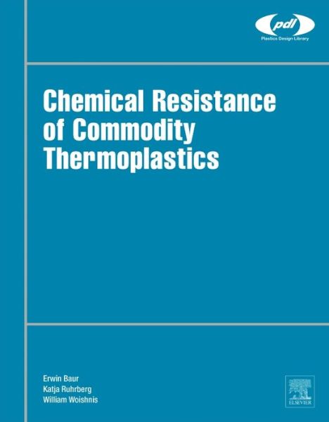 Cover for William Woishnis · Chemical Resistance of Commodity Thermoplastics - Plastics Design Library (Hardcover bog) (2016)