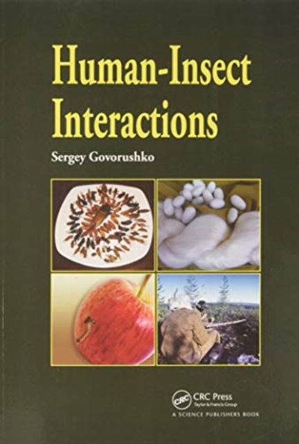 Cover for Govorushko, Sergey (Pacific Geographical Institute of Russian Academy of Sciences,Vladivostok, Russia) · Human-Insect Interactions (Taschenbuch) (2021)