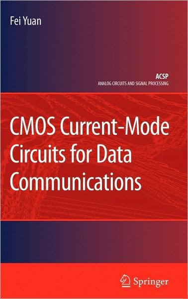 Cover for Fei Yuan · CMOS Current-Mode Circuits for Data Communications - Analog Circuits and Signal Processing (Gebundenes Buch) (2006)