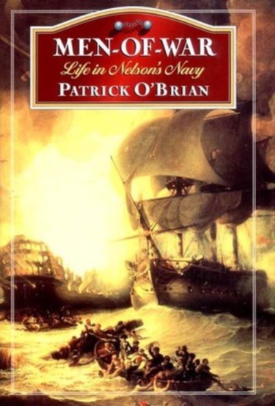 Cover for Patrick O'Brian · Men-of-War: Life in Nelson's Navy (Hardcover Book) [New edition] (1998)