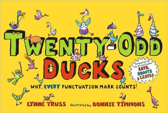 Cover for Lynne Truss · Twenty-odd Ducks: Why, Every Punctuation Mark Counts! (Hardcover Book) [1st edition] (2008)