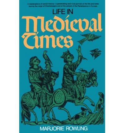 Cover for Rowling, Marjorie (Marjorie Rowling) · Life in Medieval Times (Paperback Book) [Reissue edition] (1973)