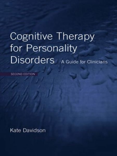 Davidson, Kate (Glasgow Institute of Psychosocial Interventions, UK) · Cognitive Therapy for Personality Disorders: A Guide for Clinicians (Pocketbok) [2 Rev edition] (2007)