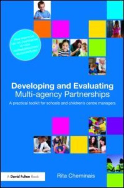 Cover for Rita Cheminais · Developing and Evaluating Multi-Agency Partnerships: A Practical Toolkit for Schools and Children's Centre Managers (Taschenbuch) (2009)