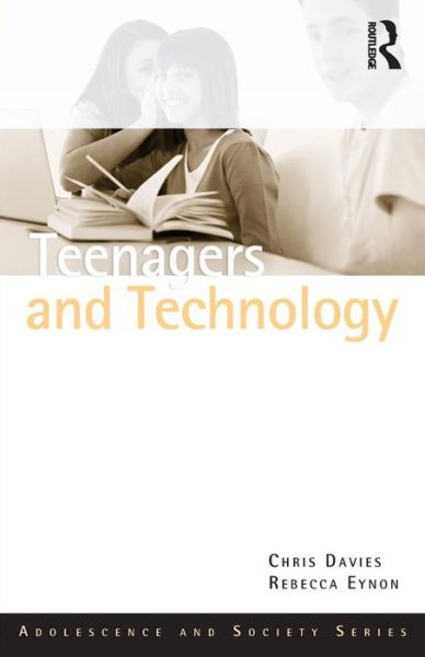 Cover for Chris Davies · Teenagers and Technology - Adolescence and Society (Paperback Book) (2012)