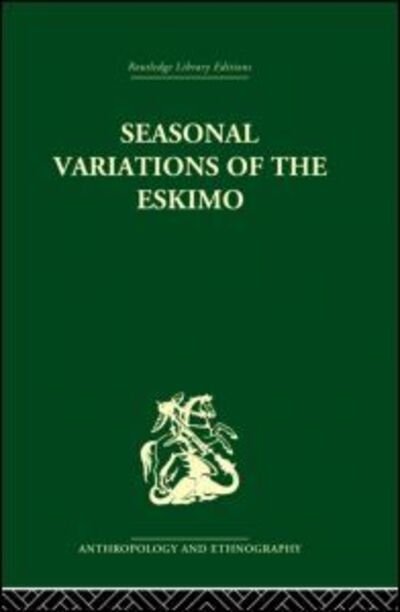 Cover for Marcel Mauss · Seasonal Variations of the Eskimo: A Study in Social Morphology (Pocketbok) (2013)
