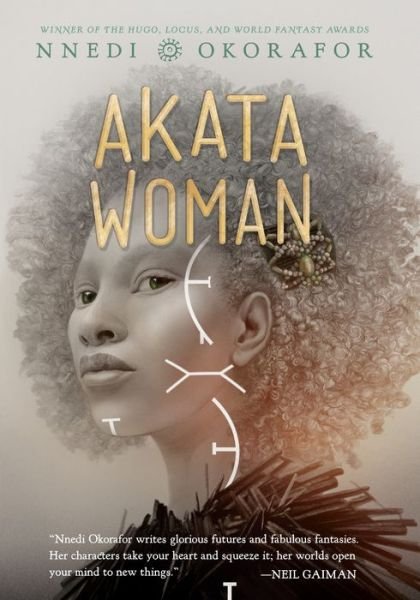 Cover for Nnedi Okorafor · Akata Woman - The Nsibidi Scripts (Hardcover Book) (2022)