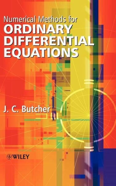 Cover for Butcher, J. C. (The University of Auckland, New Zealand) · Numerical Methods for Ordinary Differential Equations (Hardcover Book) (2003)