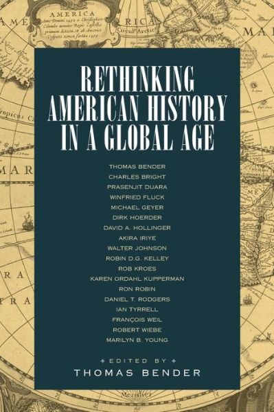Cover for Thomas Bender · Rethinking American History in a Global Age (Paperback Book) (2002)