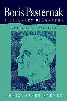 Cover for Barnes, Christopher (University of Toronto) · Boris Pasternak: Volume 2, 1928-1960: A Literary Biography - Boris Pasternak: A Literary Biography (Hardcover Book) (1998)