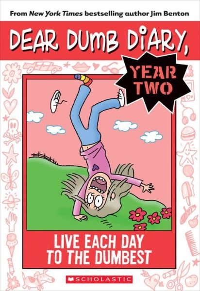 Cover for Jim Benton · Live Each Day to the Dumbest Dear Dumb D - Dear Dumb Diary (Paperback Book) (2015)