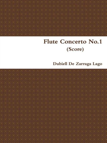 Cover for Dubiell De Zarraga Lago · Flute Concerto No.1 (Paperback Book) (2010)