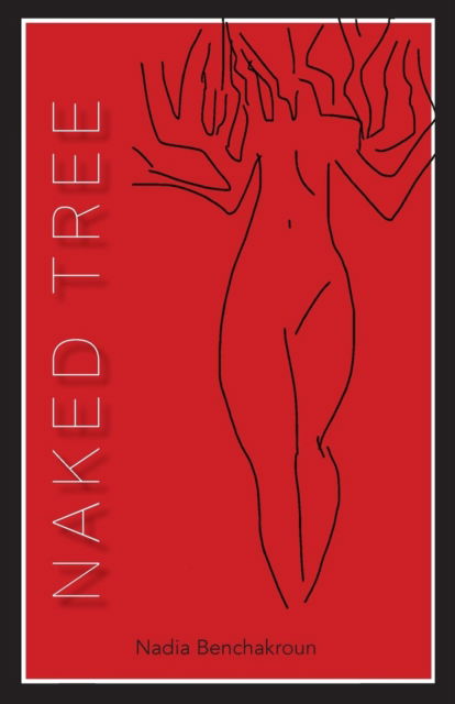 Cover for Nadia Benchakroun · Naked Tree (Paperback Book) (2018)