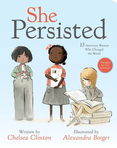 Cover for Chelsea Clinton · She Persisted - She Persisted (Board book) [Abridged edition] (2019)