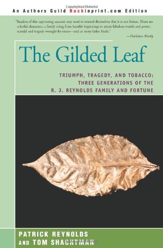 Cover for Patrick Reynolds · The Gilded Leaf: Triumph, Tragedy, and Tobacco: Three Generations of the R. J. Reynolds Family and Fortune (Paperback Book) (2006)