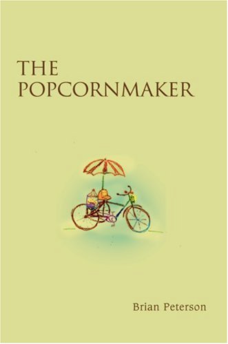 Cover for Brian Peterson · The Popcornmaker (Hardcover Book) (2007)