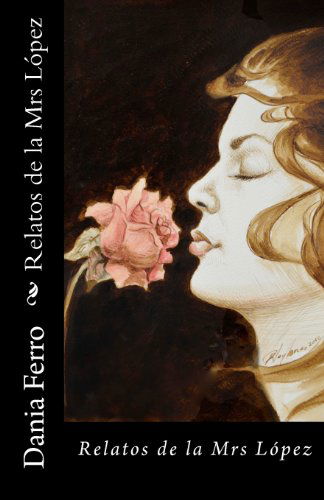 Cover for La Pereza Ediciones Corp · Relatos De La Mrs López (Paperback Bog) [Spanish edition] (2012)