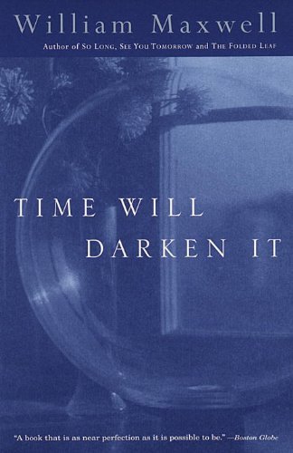 Cover for William Maxwell · Time Will Darken It (Paperback Book) [1st Vintage International Ed edition] (1997)