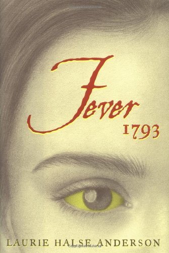 Cover for Laurie Halse Anderson · Fever 1793 (Seeds of America Trilogy) (Innbunden bok) [First edition] (2000)