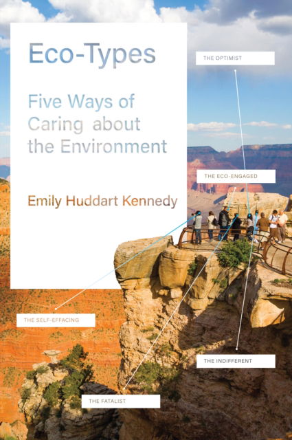 Emily Huddart Kennedy · Eco-Types: Five Ways of Caring about the Environment (Paperback Book) (2025)