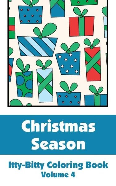 Cover for H.r. Wallace Publishing · Christmas Season Itty-bitty Coloring Book (Volume 4) (Itty-bitty Art-filled Fun Coloring Books) (Taschenbuch) (2014)