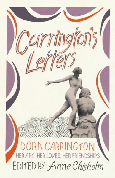 Cover for Dora Carrington · Carrington's Letters: Her Art, Her Loves, Her Friendships (Hardcover Book) (2017)