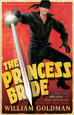 The Princess Bride - William Goldman - Kirjat - Bloomsbury Publishing PLC - 9780747590583 - maanantai 4. elokuuta 2008