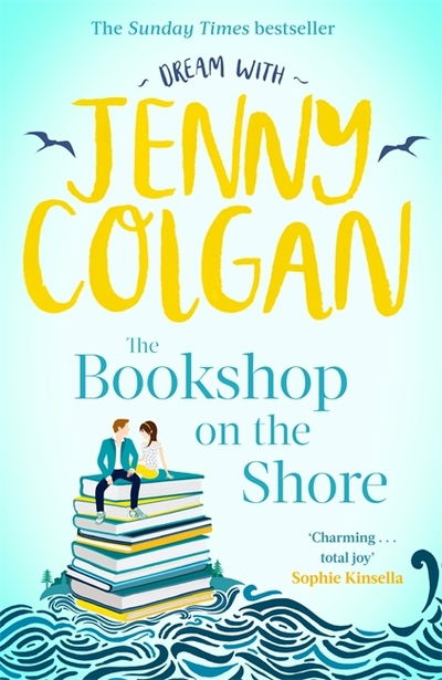 Cover for Jenny Colgan · The Bookshop on the Shore: From the bestselling author of feel-good romance - Kirrinfief (Inbunden Bok) (2019)