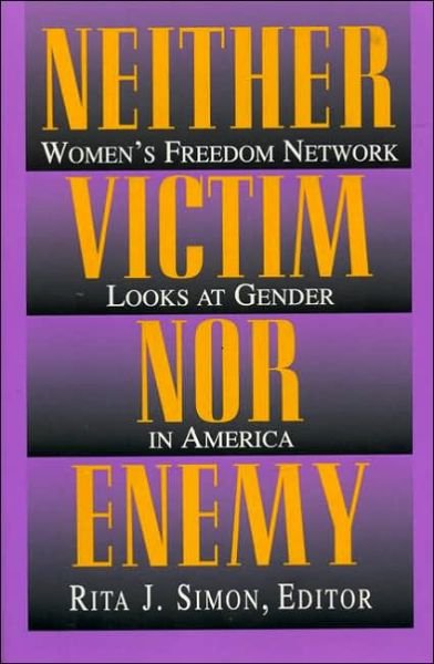 Cover for Rita Simon · Neither Victim nor Enemy: Women's Freedom Network Looks at Gender in America (Paperback Book) (1995)