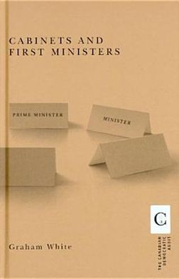 Cover for Graham White · Cabinets and First Ministers - Canadian Democratic Audit (Hardcover Book) (2005)