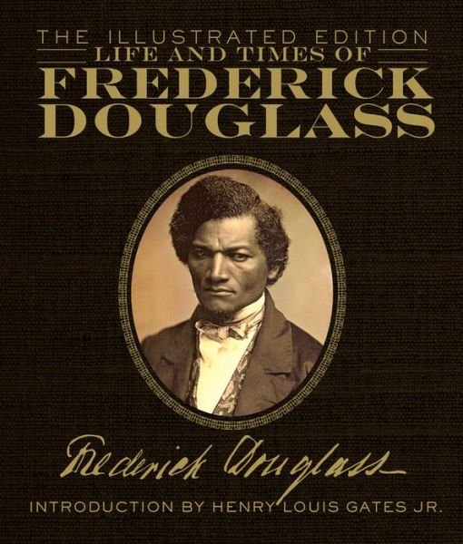 Cover for Frederick Douglass · Life and Times of Frederick Douglass: The Illustrated Edition (Hardcover Book) (2021)
