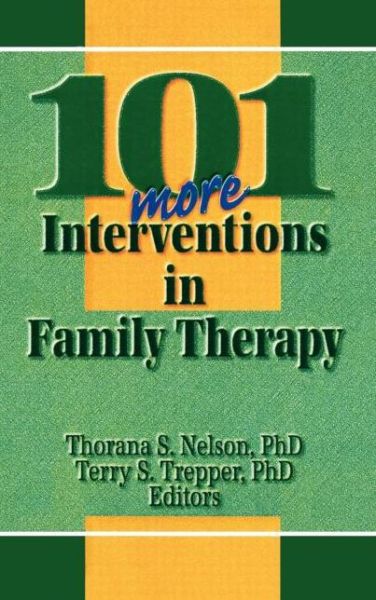 Cover for Thorana S Nelson · 101 More Interventions in Family Therapy (Hardcover Book) (1998)