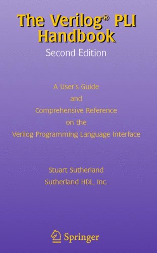 Cover for Stuart Sutherland · The Verilog PLI Handbook: A User's Guide and Comprehensive Reference on the Verilog Programming Language Interface - The Springer International Series in Engineering and Computer Science (Book) [2nd ed. 2002 edition] (2002)