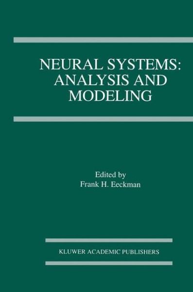 Cover for Frank H Eeckman · Neural Systems: Analysis and Modeling (Hardcover Book) (1992)