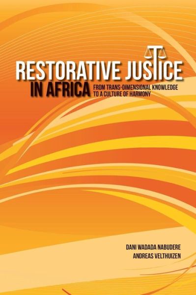 Cover for Dani Wadada Nabudere · Restorative Justice in Africa. from Trans-dimensional Knowledge to a Culture of Harmony (Paperback Book) (2013)