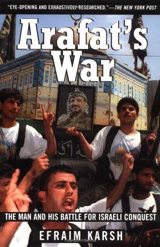 Cover for Efraim Karsh · Arafat's War: the Man and His Battle for Israeli Conquest (Pocketbok) (2004)