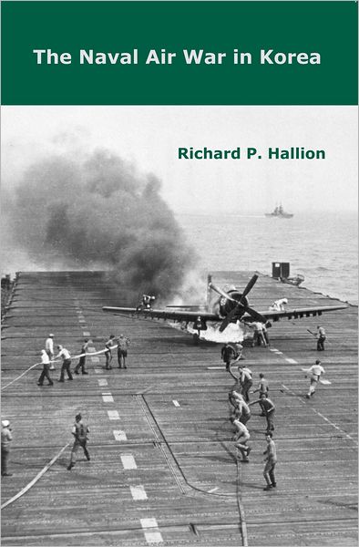 Cover for Richard P. Hallion · The Naval Air War in Korea (Pocketbok) [Revised Ed. edition] (2011)