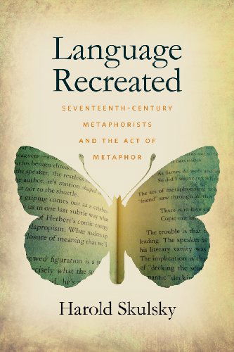 Cover for Harold Skulsky · Language Recreated: Seventeenth-Century Metaphorists and the Act of Metaphor (Paperback Book) (2012)