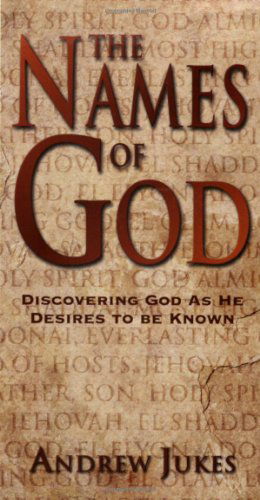 Cover for Andrew Jukes · The Names of God – Discovering God as He Desires to Be Known (Paperback Book) (1967)