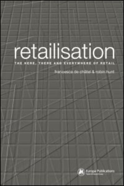 Cover for Francesca de Chatel · Retailisation: The Here, There and Everywhere of Retail (Paperback Bog) (2003)