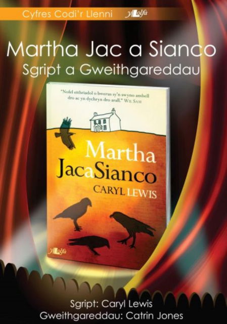 Cover for Caryl Lewis · Cyfres Codi'r Llenni: Martha, Jac a Sianco - Sgript a Gweithgareddau (Paperback Book)