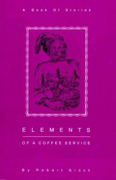 Cover for Robert Gluck · Elements of a Coffee Service (Paperback Book) (2001)