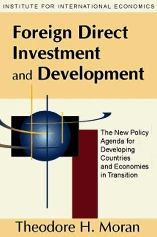 Cover for Theodore Moran · Foreign Direct Investment and Development – The New Policy Agenda for Developing Countries and Economies in Transition (Paperback Book) (1998)