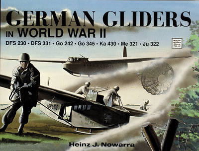 Cover for Heinz J. Nowarra · German Gliders in WWII (Paperback Book) (1997)